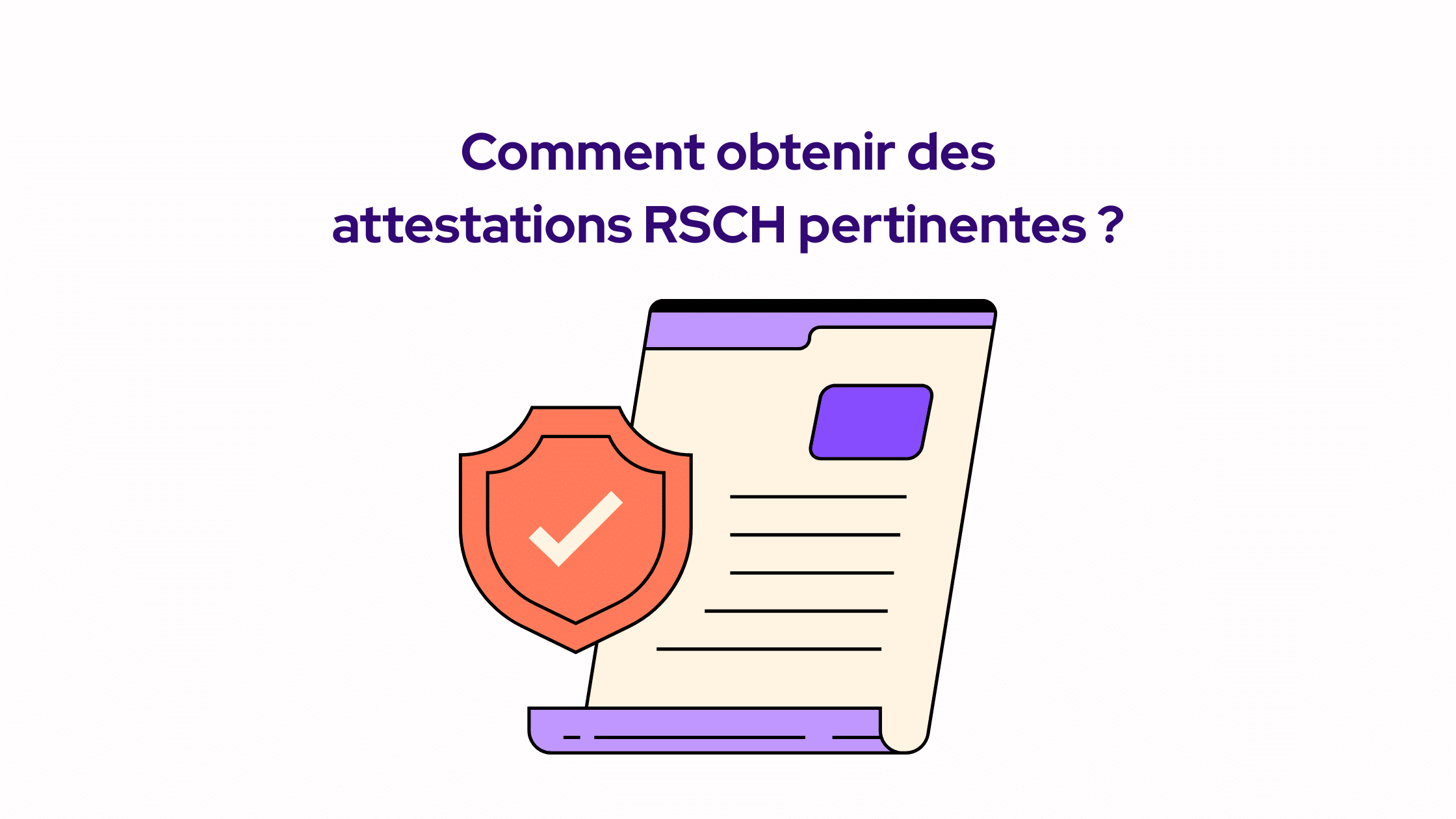Comment obtenir des attestations RSCH pertinentes ? - Digiforma Certif ...